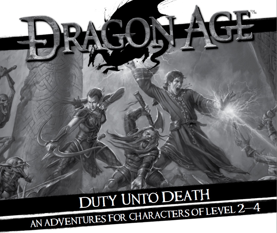 The illustration is of three heroes, an elf with a bow, a dwarf with an axe and a human mage battling a horde of undead. The words Dragon Age are at the top and the title of the scenario, Duty unto Death is at the bottom where it also indicates that it is an adventure for characters of level 2-4.