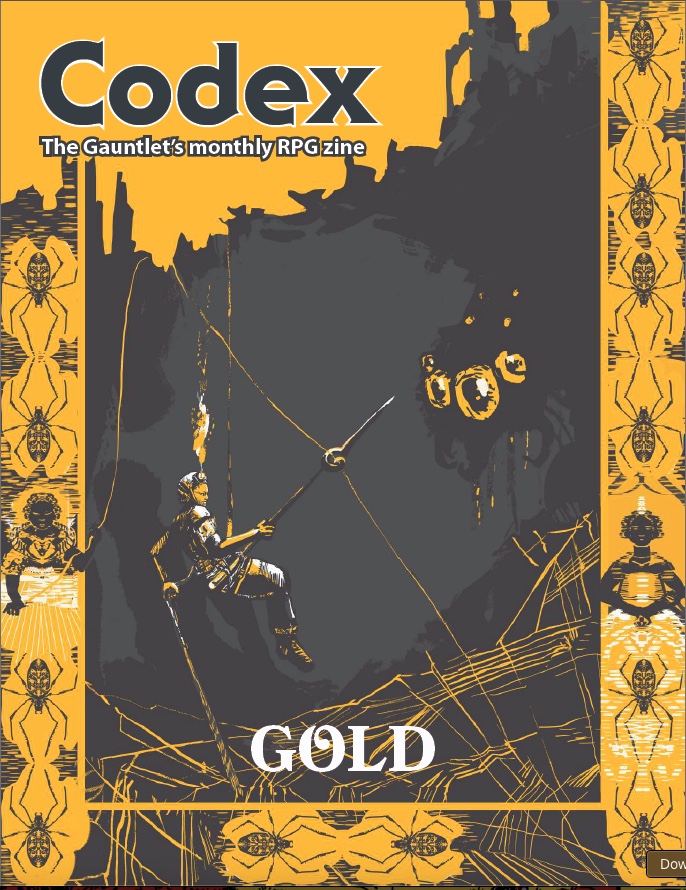 A gold and black illustration of an adventurer being lowered on a rope into a dark cave where a giant spider awaits. the cover is framed by stylised black spiders on a gold background. The words, Codex, The Gauntlet's monthly RPG zine appear in the top left of the cover.