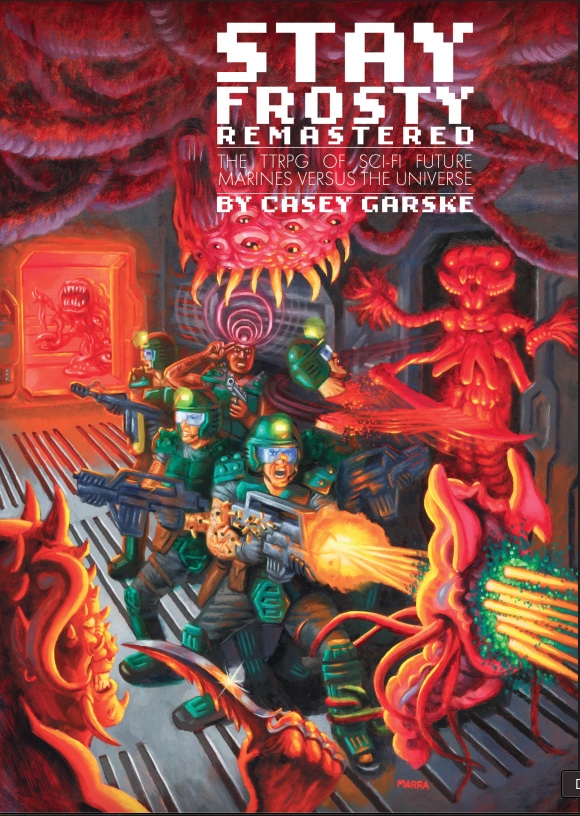 The cover of Stay Frosty Remastered by Casey Garske. Space Marines fighting aliens/demons