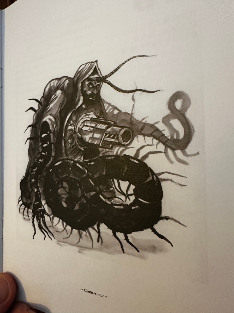 The Centiservitor is a mashup of a human and a giant centipede with a plasma cannon in its chest.